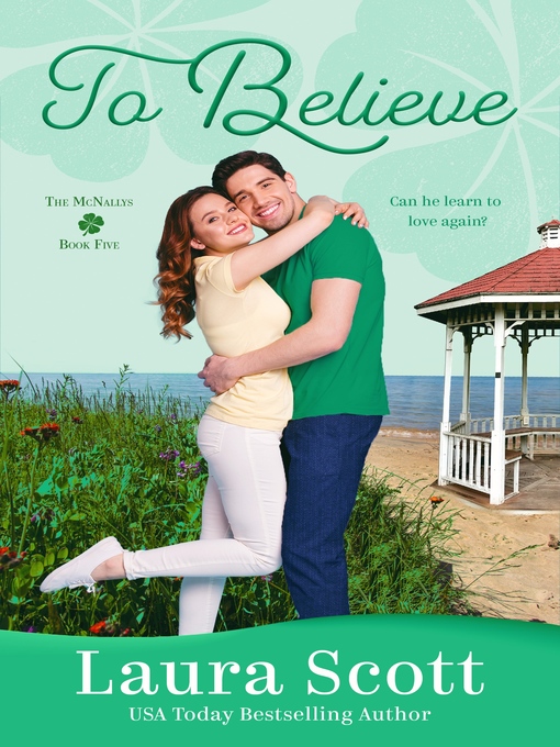 Title details for To Believe by Laura Scott - Available